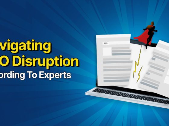 Navigating SEO Disruption According To Experts – Search Engine Journal